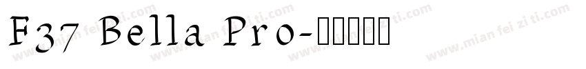 F37 Bella Pro字体转换